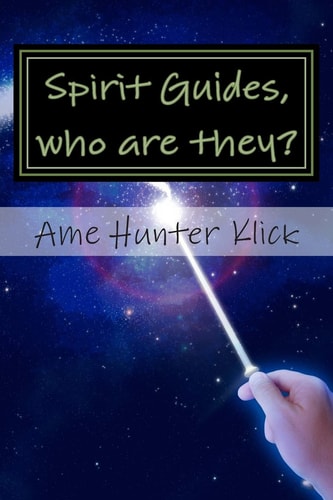 Spirit Guides, Who Are They?