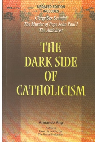 The Dark Side of Catholicism