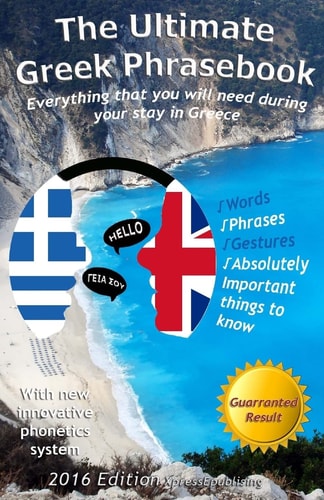 The Ultimate Greek Phrasebook Everything That You Will Need During Your Staying in Greece