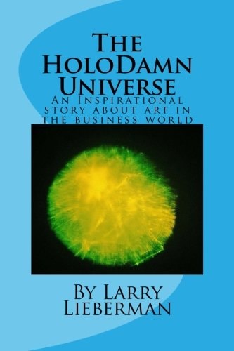 The HoloDamn Universe An Inspirational Story about Art in the Business World