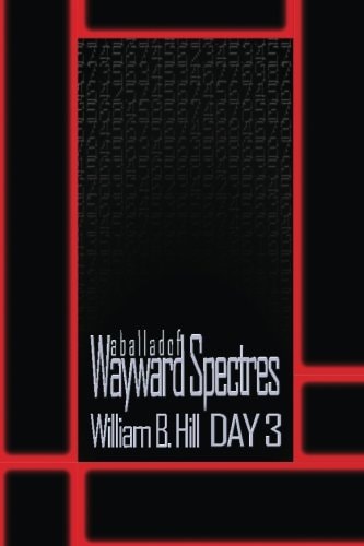 A Ballad of Wayward Spectres Day 3