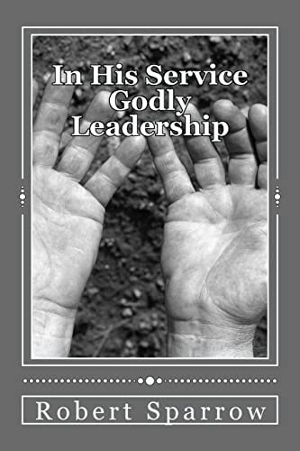 In His Service Becoming a Godly Leader