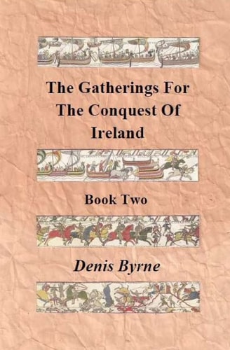 The Gatherings For The Conquest Of Ireland Book Two