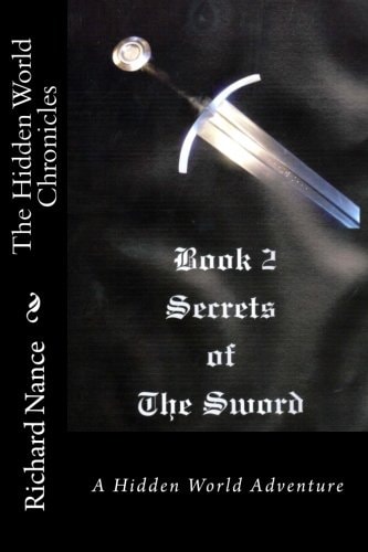 The Hidden World Chronicles Book 2: Secrets of the Sword