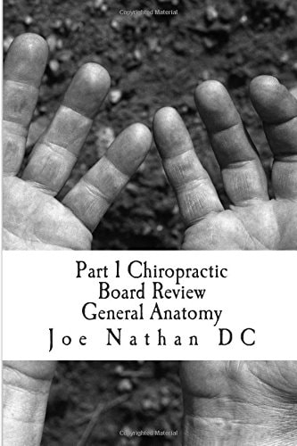 Part 1 Chiropractic Board Review General Anatomy
