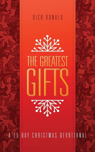 The Greatest Gifts A 25-Day Christmas Devotional