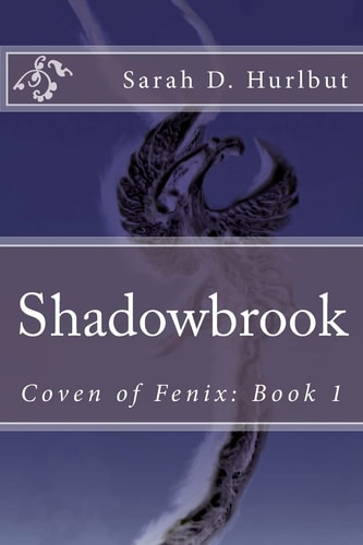 Shadowbrook Coven of Fenix: Book 1