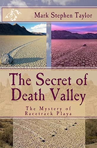 The Secret of Death Valley The Mystery of Racetrack Playa