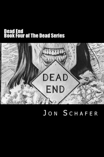 Dead End (Book Four of The Dead Series) The Dead Series