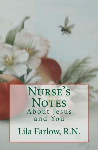 Nurse's Notes About Jesus and You