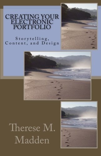 Creating Your Electronic Portfolio Envisioning and Creating an Electronic Portfolio
