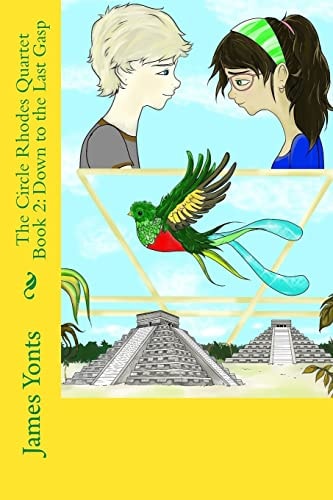 The Circle Rhodes Quartet Book 2 Down to the Last Gasp