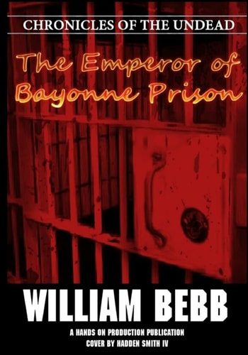 The Emperor of Bayonne Prison Chronicles of the Undead