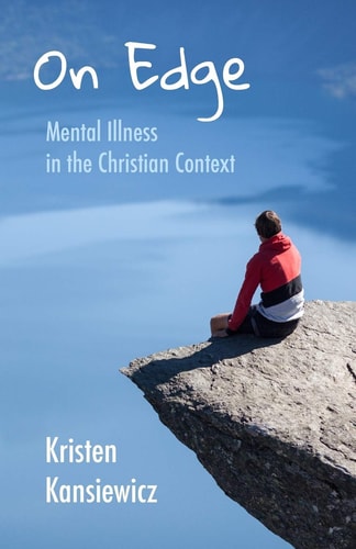 On Edge Mental Illness in the Christian Context