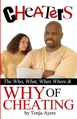Cheaters The Who, What, When, Where and Why of Cheating