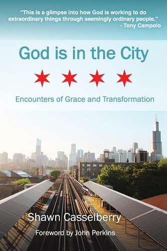 God Is in the City Encounters of Grace and Transformation