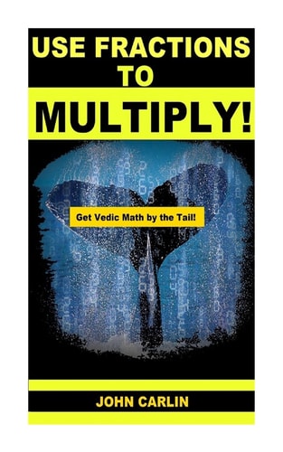 Use Fractions to Multiply! Vedic Mental Math
