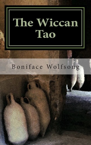 The Wiccan Tao A Reinterpretation of the Tao Te Ching