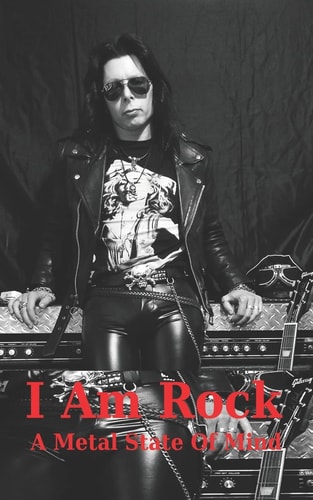 I Am Rock A Metal State of Mind