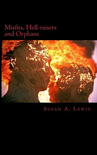 Misfits, Hellraisers and Orphans ... They Don't Belong