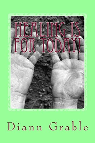 Healing Is for Today! It Is in Our Benefit Package