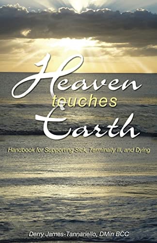 Heaven Touches Earth Handbook for Supporting Sick and Terminally Ill