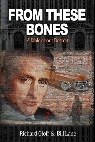 From These Bones A Fable about Detroit