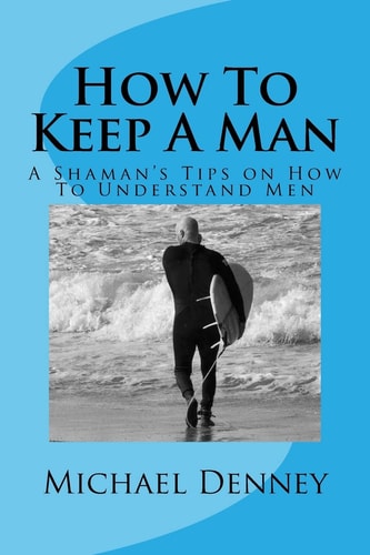 How To Keep A Man He Wants To Stay