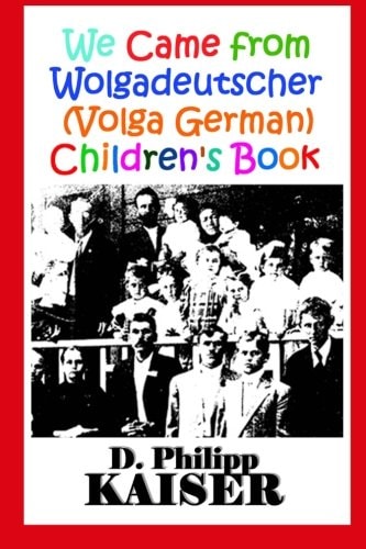 We Came from Wolgadeutscher (Volga German) Children's Book