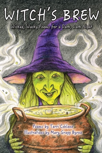 Witch's Brew Wicked, Wacky Poems for a Dark, Dark Night