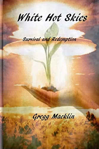 White Hot Skies Survival and Redemption