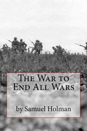The War to End All Wars
