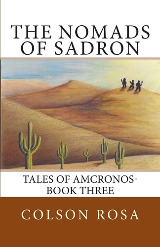 The Nomads of Sadron The Tales of Amcronos - Book