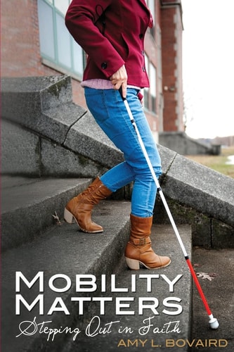 Mobility Matters Stepping Out in Faith