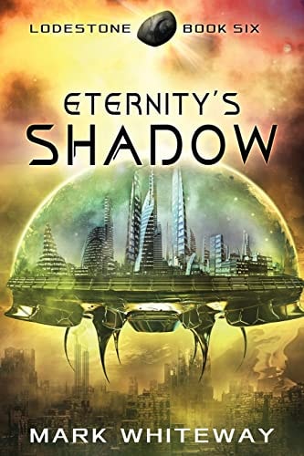 Lodestone Book Six Eternity's Shadow
