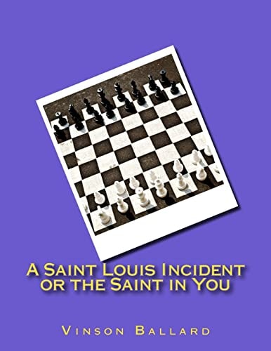 A Saint Louis Incident Or the Saint in You