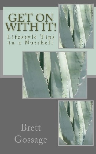 Get on with It! Lifestyle Tips in a Nutshell