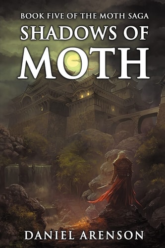Shadows of Moth The Moth Saga, Book 5