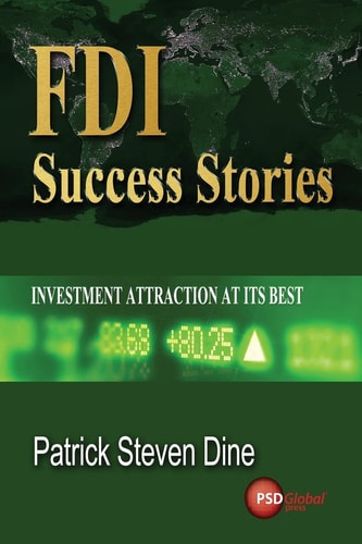 FDI Success Stories Investment Attraction at Its Best