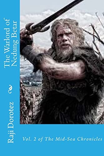 The Warlord of Nedung Betar Volume Two of the Mid-Sea Chronicles