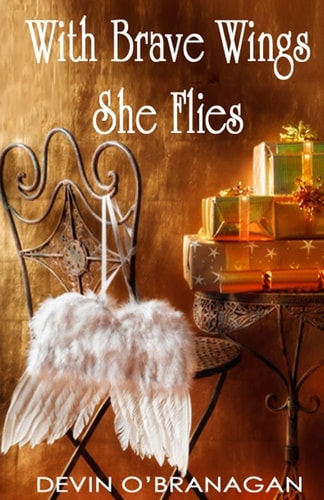 With Brave Wings She Flies A Short Story