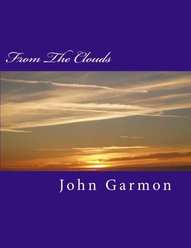 From the Clouds Poems by John Garmon