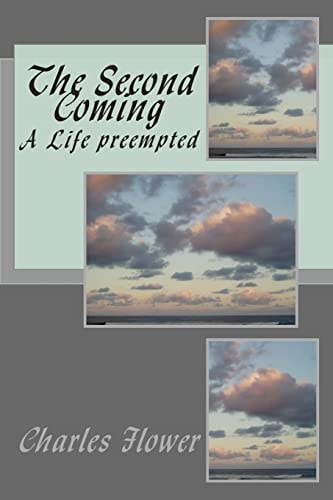 The Second Coming A Life Preempted