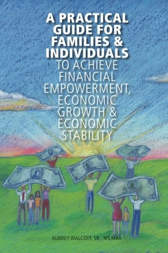 A Practical Guide for Families and Individuals to Achieve Financial Empowerment,