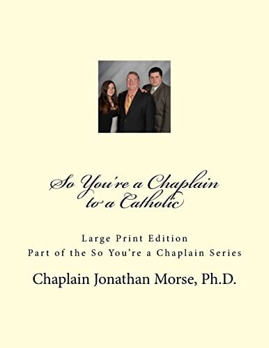 So You're a Chaplain to a Catholic (Large Print)