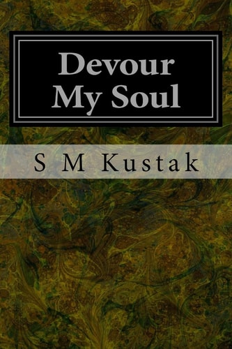 Devour My Soul Book Two of The Devour Trilogy
