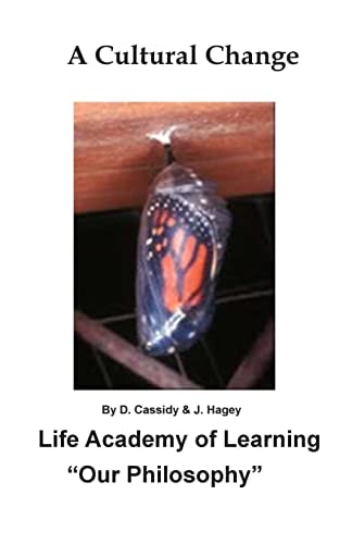 A Cultural Change Life Academy of Learning "Our Philosophy"