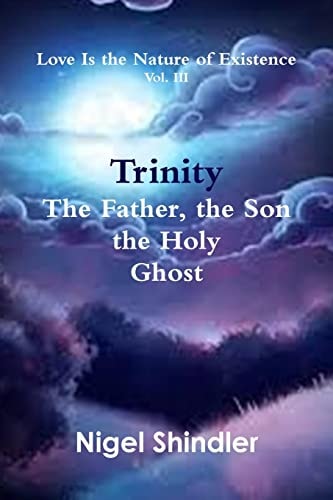Trinity; The Father, the Son, the Holy Ghost