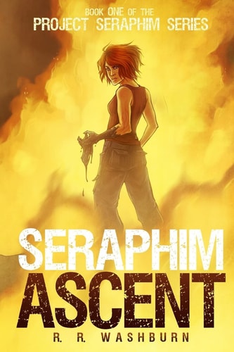 Seraphim Ascent Book One of the PROJECT SERAPHIM Series