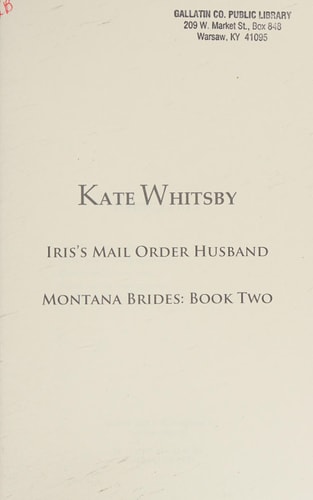 Iris's Mail Order Husband A Clean Historical Mail Order Bride Story